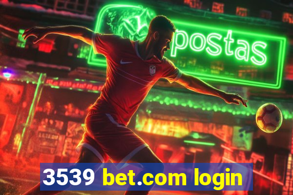 3539 bet.com login